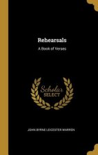 Rehearsals: A Book of Verses