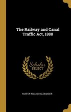 The Railway and Canal Traffic Act, 1888