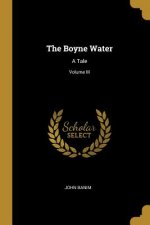 The Boyne Water: A Tale; Volume III