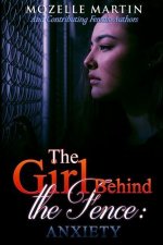 Girl Behind the Fence: Anxiety