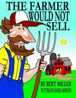 Farmer Would Not Sell