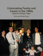 Culminating Family and Career in the 1990s