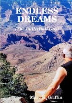 ENDLESS DREAMS (The BulletBall Guy)
