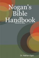 Nogan's Bible Handbook: Reference Bible