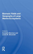Biomass Yields And Geography Of Large Marine Ecosystems