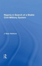 Nigeria In Search Of A Stable Civil-military System