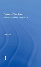 Opera In The Flesh