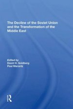 Decline Of The Soviet Union And The Transformation Of The Middle East