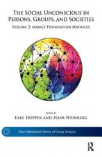 Social Unconscious in Persons, Groups, and Societies
