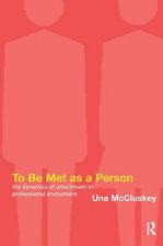 To Be Met as a Person
