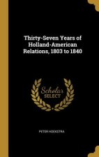 Thirty-Seven Years of Holland-American Relations, 1803 to 1840