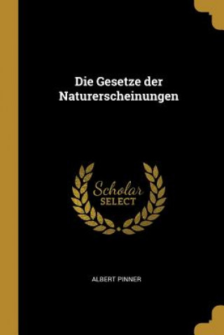 Die Gesetze der Naturerscheinungen