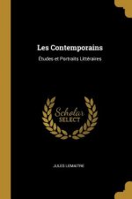 Les Contemporains: Études et Portraits Littéraires