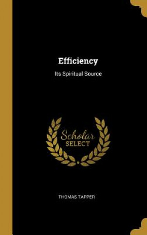Efficiency: Its Spiritual Source