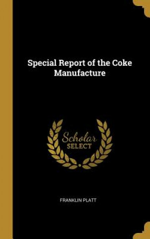 Special Report of the Coke Manufacture