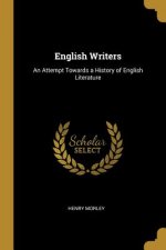 English Writers: An Attempt Towards a History of English Literature