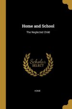 Home and School: The Neglected Child