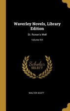 Waverley Novels, Library Edition: St. Ronan's Well; Volume XVI