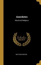 Anecdotes: Moral and Religious