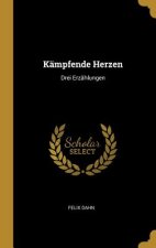 Kämpfende Herzen: Drei Erzählungen