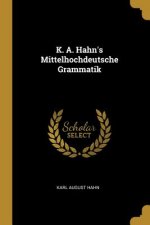 K. A. Hahn's Mittelhochdeutsche Grammatik
