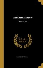 Abraham Lincolo: An Address