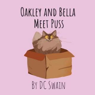 Oakley and Bella Meet Puss