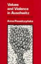 Values and Violence in Auschwitz: A Sociological Analysis