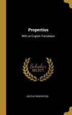 Propertius: With an English Translation