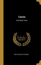 Cassia: And Other Verse