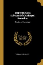Imperativiska Substantivbildningar i Svenskan: Studier och Samlingar