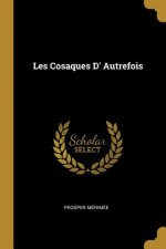 Les Cosaques D' Autrefois