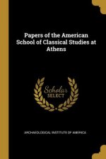 Papers of the American School of Classical Studies at Athens