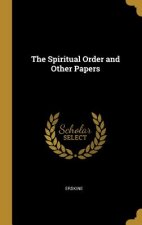 The Spiritual Order and Other Papers