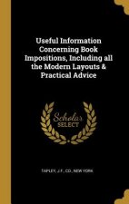Useful Information Concerning Book Impositions, Including all the Modern Layouts & Practical Advice