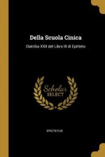 Della Scuola Cinica: Diatriba XXII del Libro III di Epitteto