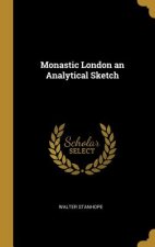 Monastic London an Analytical Sketch