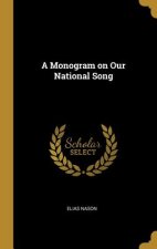 A Monogram on Our National Song