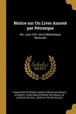 Notice sur Un Livre Annoté par Pétrarque: Ms. Latin 2201 de la Biblioth?que Nationale