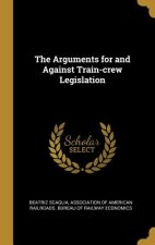The Arguments for and Against Train-crew Legislation