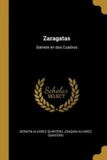 Zaragatas: Sainete en dos Cuadros