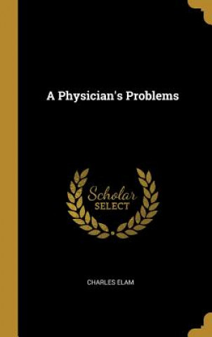 A Physician's Problems