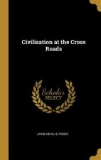 Civilisation at the Cross Roads