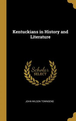 Kentuckians in History and Literature