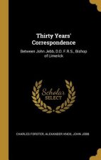 Thirty Years' Correspondence: Between John Jebb, D.D. F.R.S., Bishop of Limerick