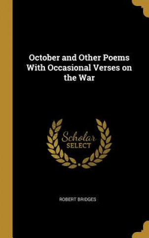 October and Other Poems With Occasional Verses on the War