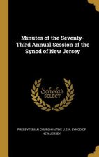 Minutes of the Seventy-Third Annual Session of the Synod of New Jersey