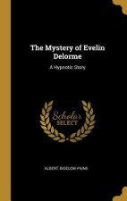 The Mystery of Evelin Delorme: A Hypnotic Story