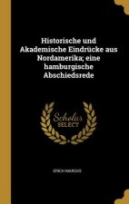 Historische Und Akademische Eindrücke Aus Nordamerika; Eine Hamburgische Abschiedsrede