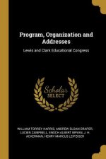 Program, Organization and Addresses: Lewis and Clark Educational Congress
